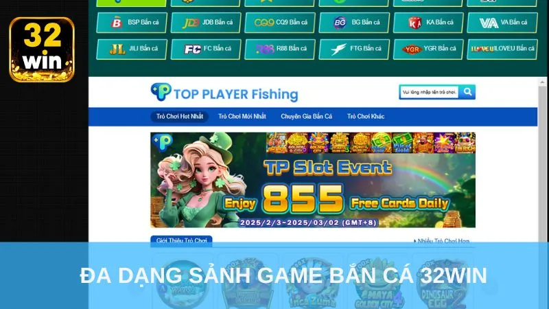 Đa dạng sảnh game bắn cá 32win